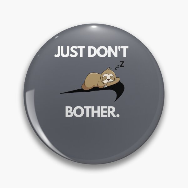 Item preview, Just Don't Bother designed and sold by Sam-TDesigns.
