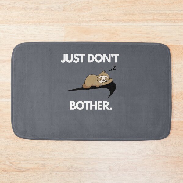 Item preview, Just Don't Bother designed and sold by Sam-TDesigns.