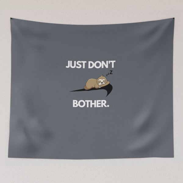 Item preview, Just Don't Bother designed and sold by Sam-TDesigns.