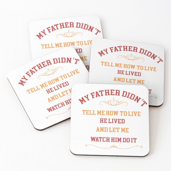Item preview, My Father Didnt Tell Me How To Live designed and sold by ENJOY Wear.