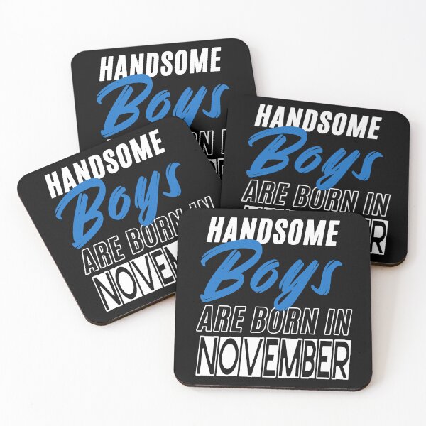 Item preview, Handsome Boys Are Born In November Funny Birthday Quote designed and sold by BK-Fishing.