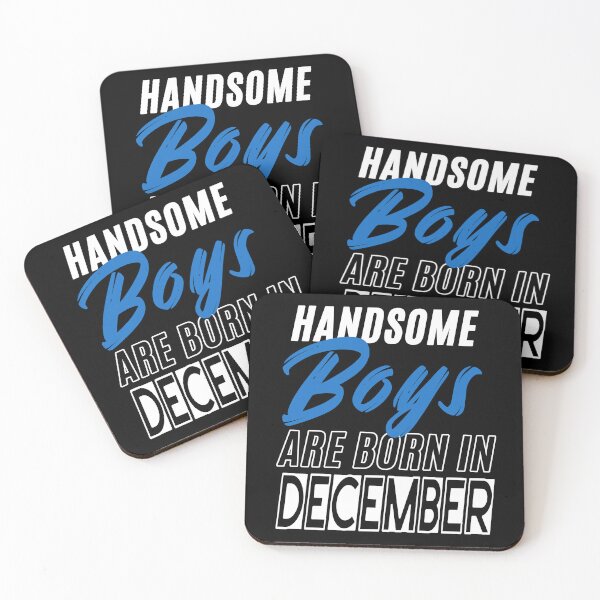 Item preview, Handsome Boys Are Born In December Funny Birthday Quote designed and sold by BK-Fishing.