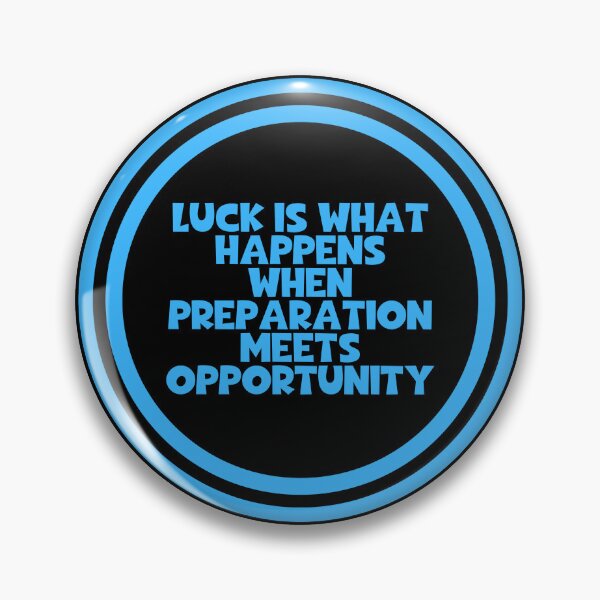 Item preview, Luck Is What Happens When Preparation Meets Opportunity - Seneca Quotes designed and sold by JourneyCreative.