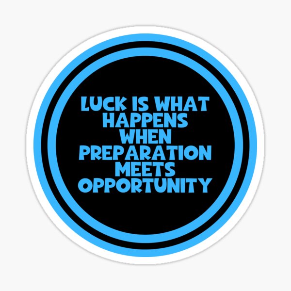 Item preview, Luck Is What Happens When Preparation Meets Opportunity - Seneca Quotes designed and sold by JourneyCreative.