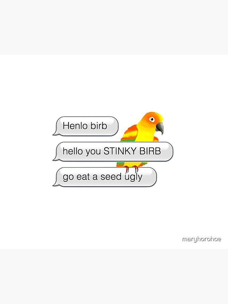 Henlo Birb by maryhorohoe
