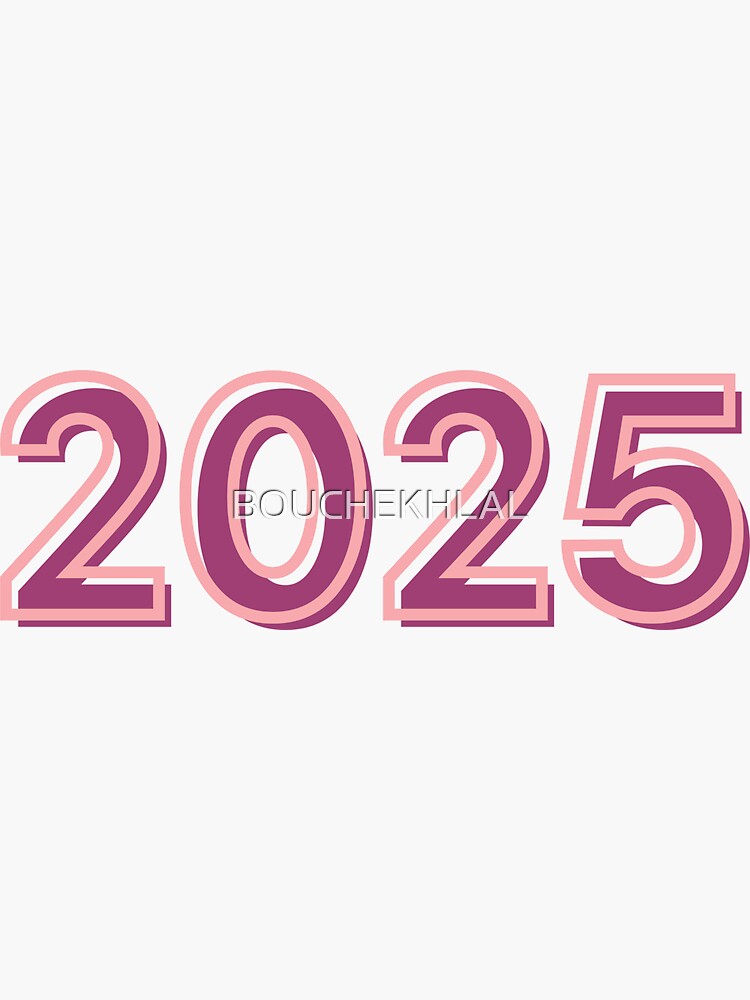 " 2025 years stickers for graduation" Sticker for Sale by BOUCHEKHLAL