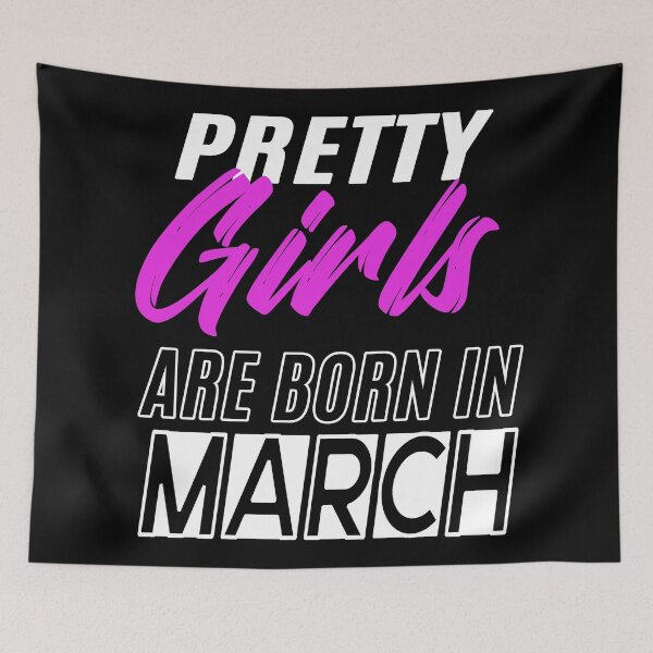 Item preview, Pretty Girls Are Born In March Funny Birthday Quote designed and sold by BK-Fishing.