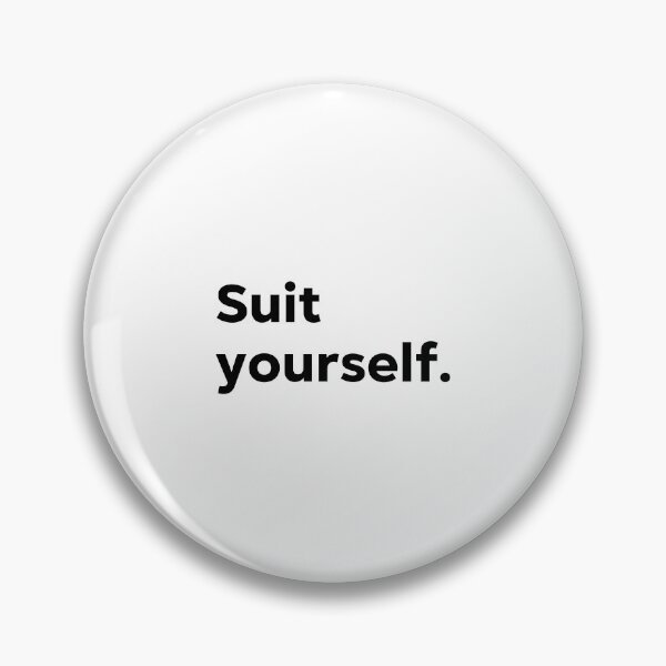 Item preview, Suit yourself. designed and sold by 1Lio.