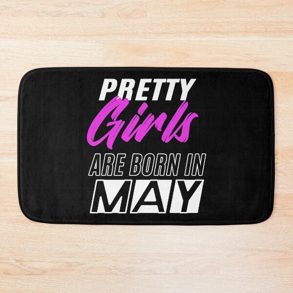 Item preview, Pretty Girls Are Born In May Funny Birthday Quote designed and sold by BK-Fishing.
