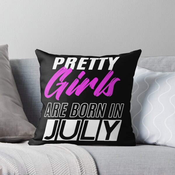 Item preview, Pretty Girls Are Born In July Funny Birthday Quote designed and sold by BK-Fishing.