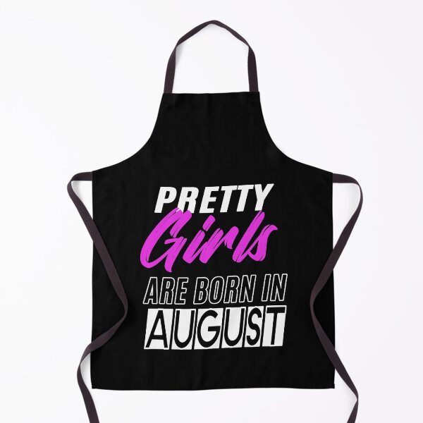 Item preview, Pretty Girls Are Born In August Funny Birthday Quote designed and sold by BK-Fishing.