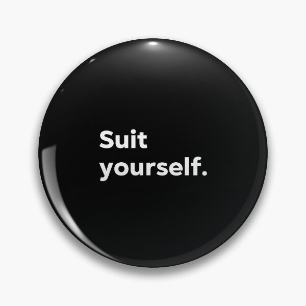 Item preview, Suit yourself. designed and sold by 1Lio.