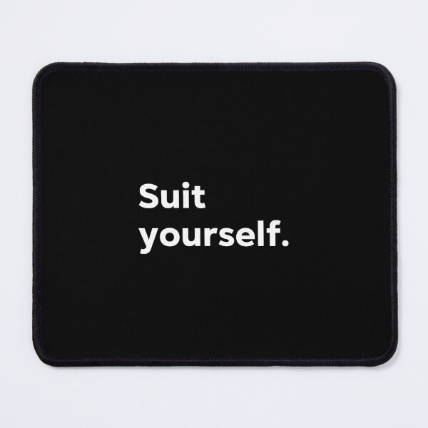 Item preview, Suit yourself. designed and sold by 1Lio.