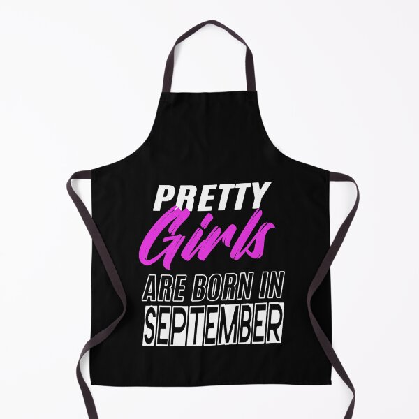 Item preview, Pretty Girls Are Born In September Funny Birthday Quote designed and sold by BK-Fishing.