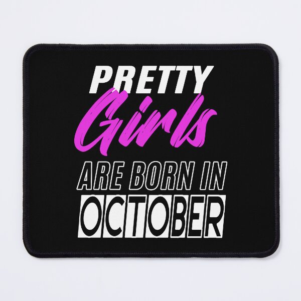 Item preview, Pretty Girls Are Born In October Funny Birthday Quote designed and sold by BK-Fishing.