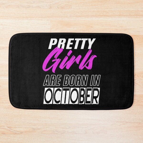 Item preview, Pretty Girls Are Born In October Funny Birthday Quote designed and sold by BK-Fishing.