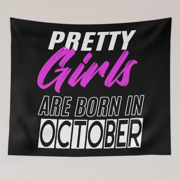 Item preview, Pretty Girls Are Born In October Funny Birthday Quote designed and sold by BK-Fishing.