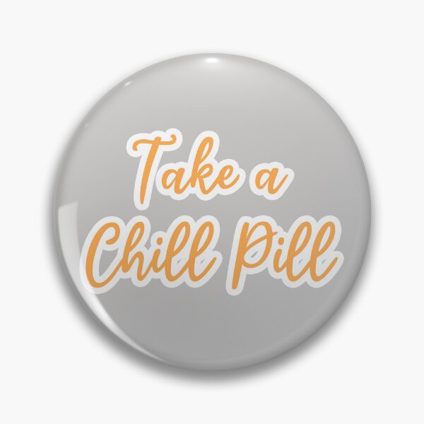Item preview, Take A Chill Pill designed and sold by ArtsyCove.