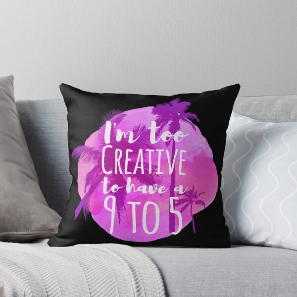 Item preview, I'm Too Creative To Have a 9 To 5 For Entrepreneur designed and sold by pinkycherry.