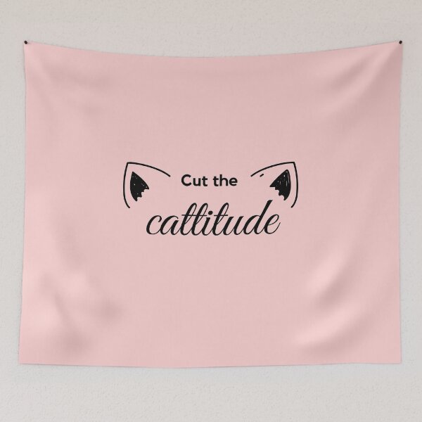 Item preview, Cut the Cattitude - Cat Puns designed and sold by ZeeshanDesignz.