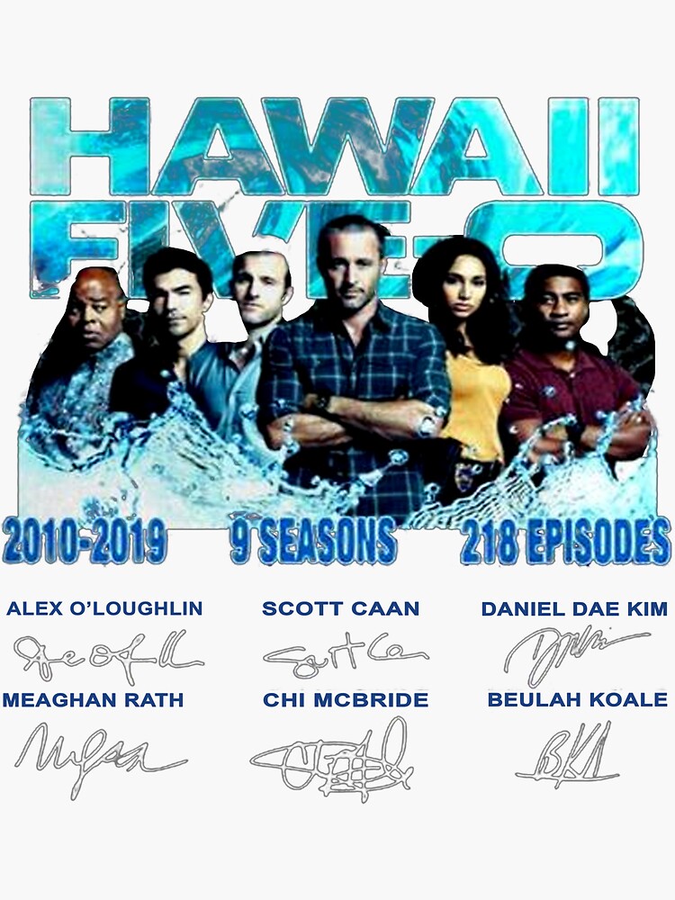 "Hawaii Five0 20102019 9 Seasons 218 Episodes Signatures" Sticker for