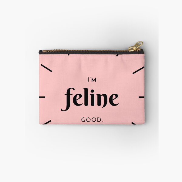 Item preview, I  am feline good - Cat Puns designed and sold by ZeeshanDesignz.