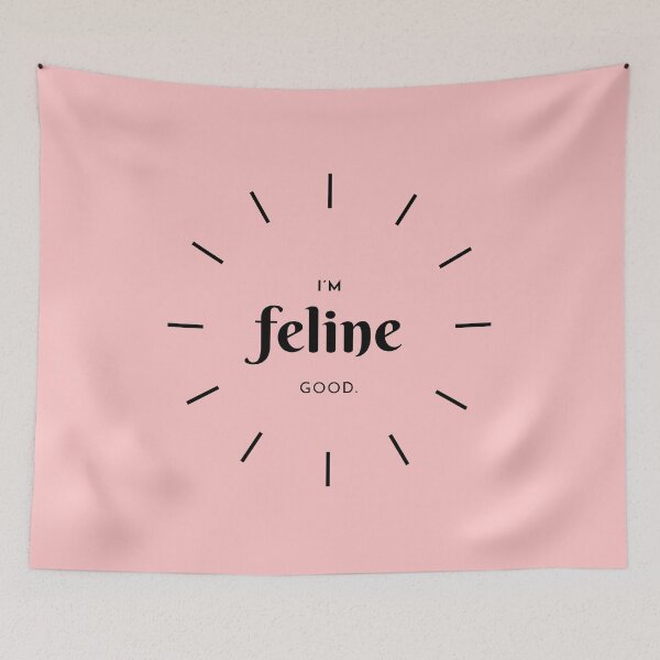 Item preview, I  am feline good - Cat Puns designed and sold by ZeeshanDesignz.