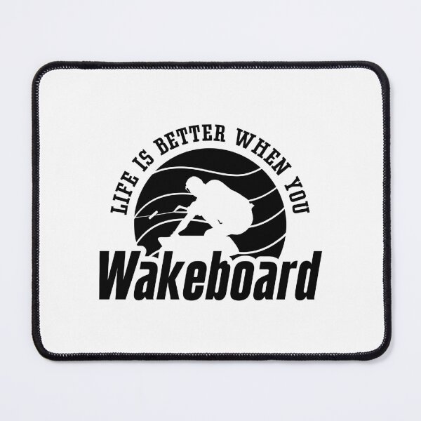 Item preview, Life Is Better When You Wakeboarder Wakeboard designed and sold by tshirtconcepts.