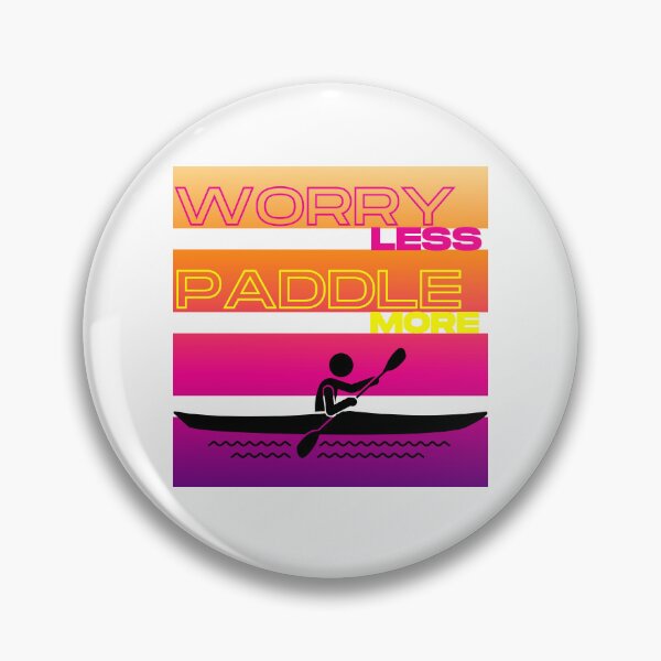 Item preview, Worry Less Paddle More designed and sold by MegiWu.