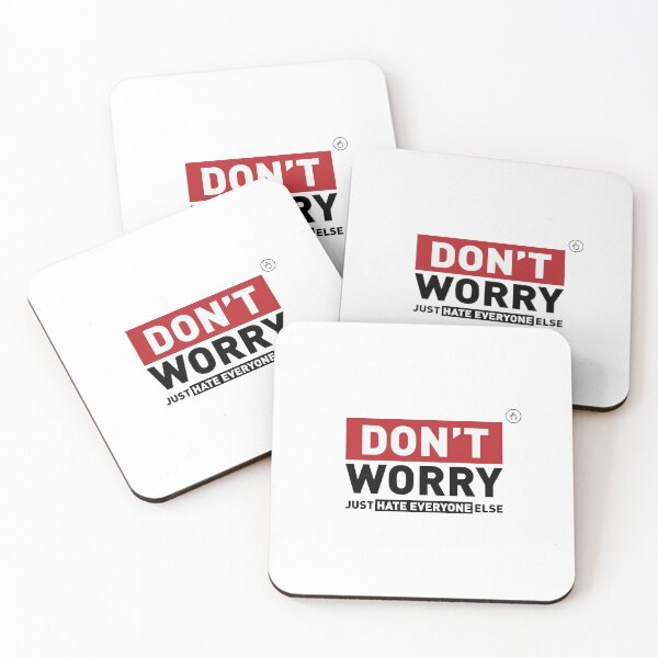 Item preview, Don't Worry Just Hate Everyone Else Funny designed and sold by NS-New-Standard.