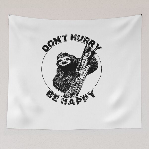 Item preview, Funny Sloth Design Don't Hurry Be Happy for Women and Girls designed and sold by Hema Thilakaratne.