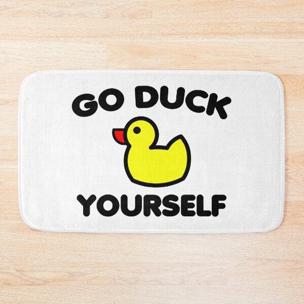 Item preview, Funny Go Duck Yourself designed and sold by wingstar.