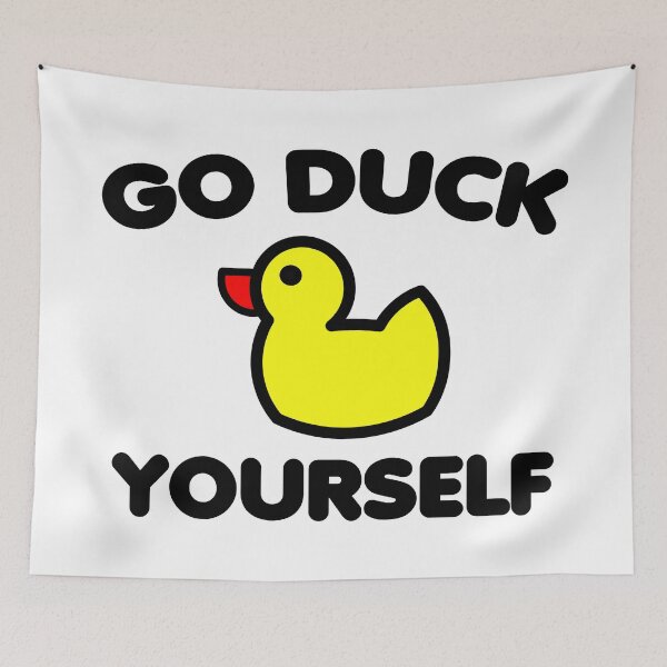 Item preview, Funny Go Duck Yourself designed and sold by wingstar.