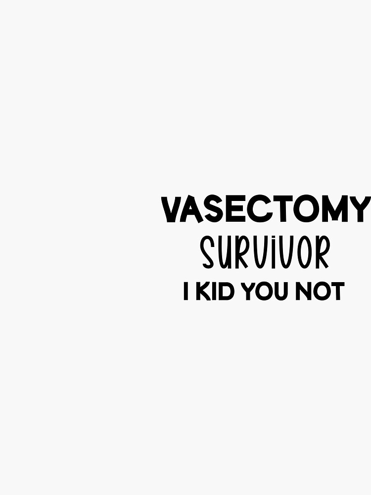 Vasectomy Gifts, Post Vasectomy Surgery Recovery' Sticker