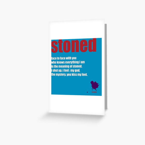 stoned Greeting Card