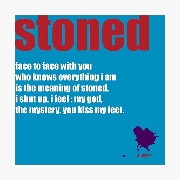 Stoned Photographic Print