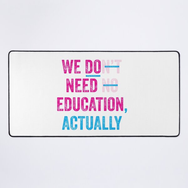 Item preview, WE DO NEED EDUCATION, ACTUALLY. designed and sold by Clifford Hayes.