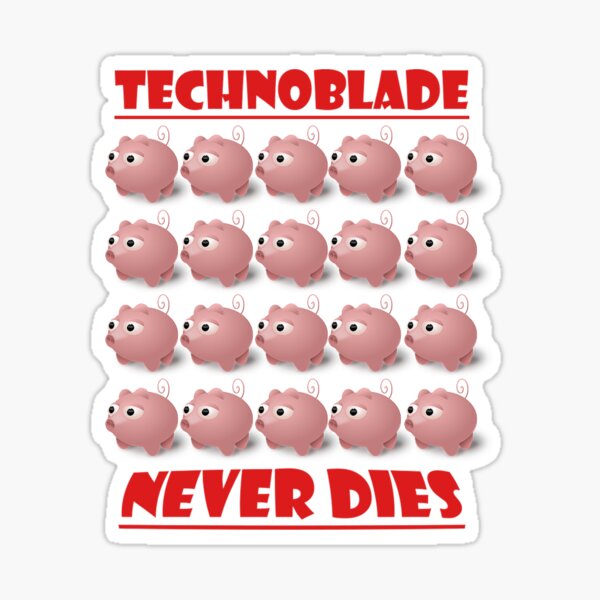 Technoblade - Technoblade Never Dies Sticker for Sale by summerkeovong