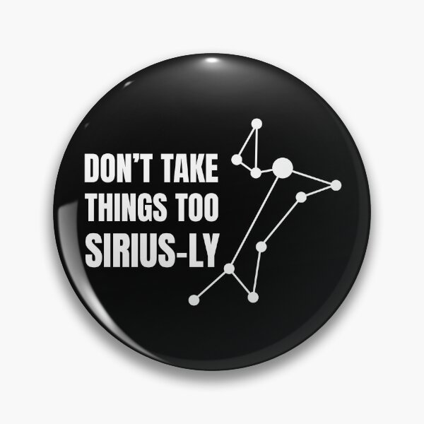 Artikelvorschau, Nimm die Dinge nicht zu Sirius-ly | Sirius Star (WEISSES DESIGN) entworfen und verkauft von EleannaInSpace.