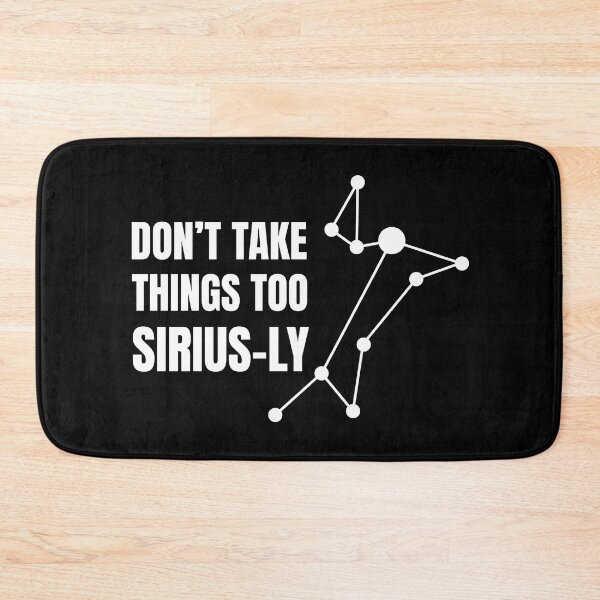 Item preview, Don't take things too Sirius-ly | Sirius Star (WHITE DESIGN) designed and sold by EleannaInSpace.