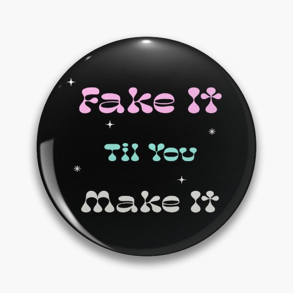 Item preview, Fake It Til You Make It - Motivational Quote  designed and sold by LMcDs.
