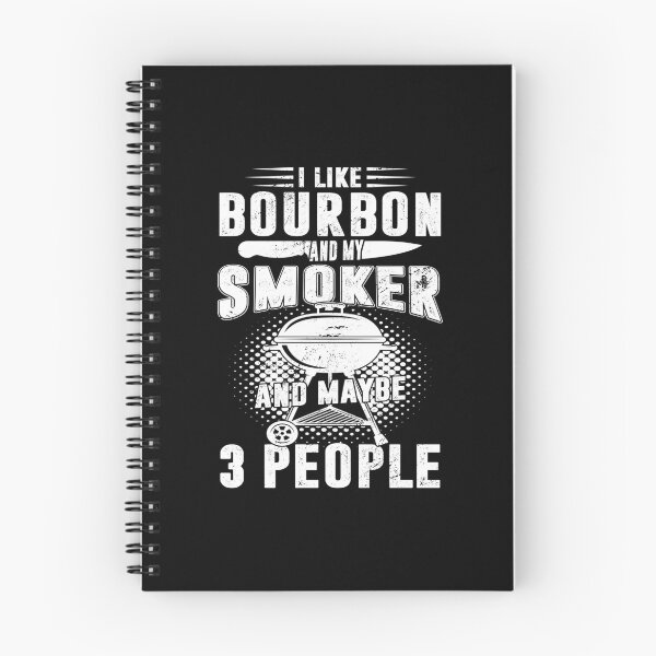 Item preview, I Like Bourbon And My Smoker And Maybe 3 People BBQ Lover designed and sold by haselshirt.