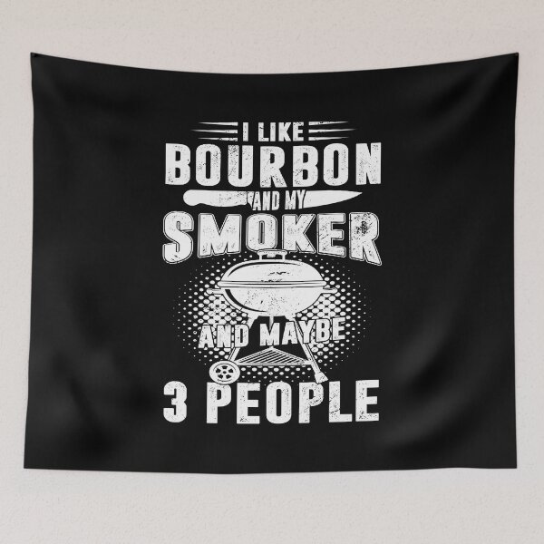 Item preview, I Like Bourbon And My Smoker And Maybe 3 People BBQ Lover designed and sold by haselshirt.