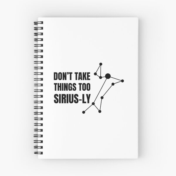 Item preview, Don't take things too Sirius-ly | Sirius Star (BLACK DESIGN) designed and sold by EleannaInSpace.