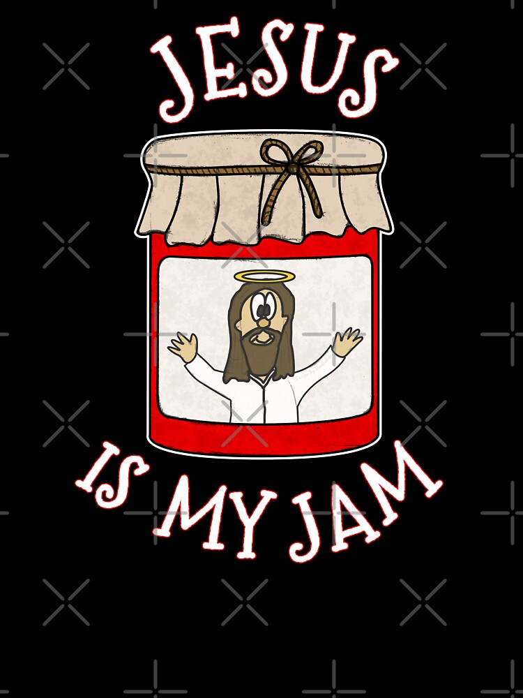 Jesus Is My Jam Funny Christian Humor T Shirt Jesus Is My Jam Funny Christian Humor T Shirt