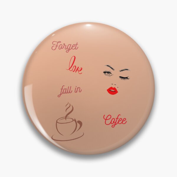 Item preview, Forget love fall in cofee designed and sold by Izy Shop.