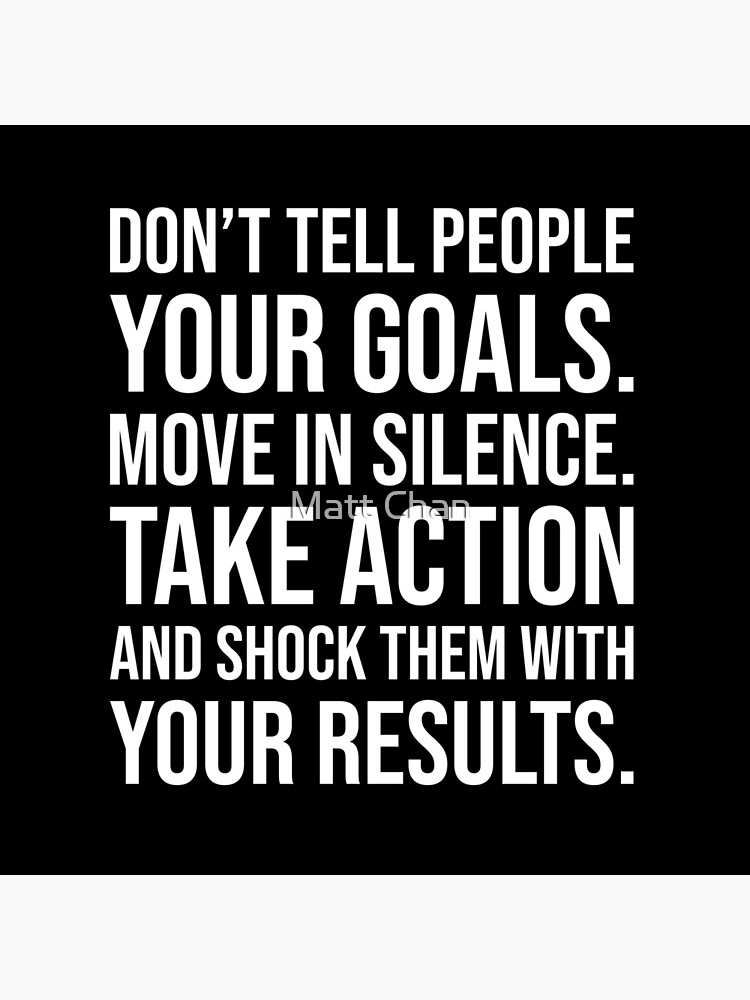 Don't Tell People Your Goals by mchanfitness