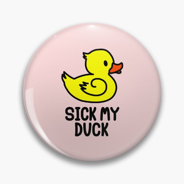 Item preview, 'SICK MY DUCK' designed and sold by Casmeelas.