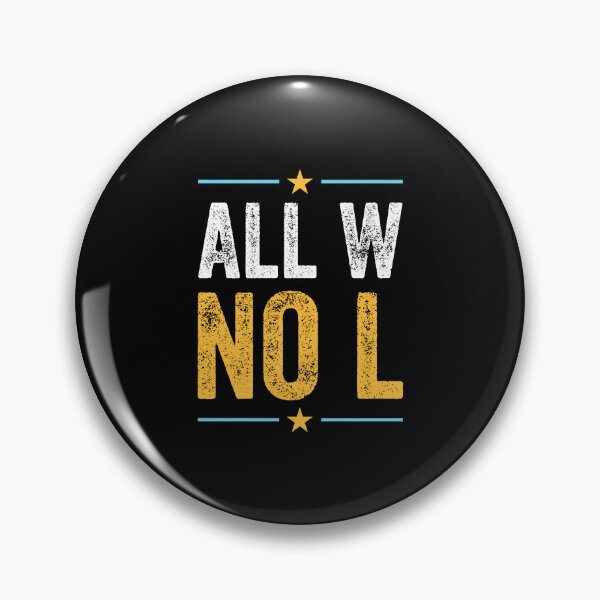 Item preview, ALL W NO L WINNING NO LOSING designed and sold by w1ckerman.