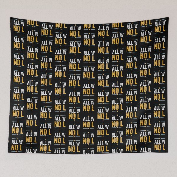 Item preview, ALL W NO L WINNING NO LOSING designed and sold by w1ckerman.